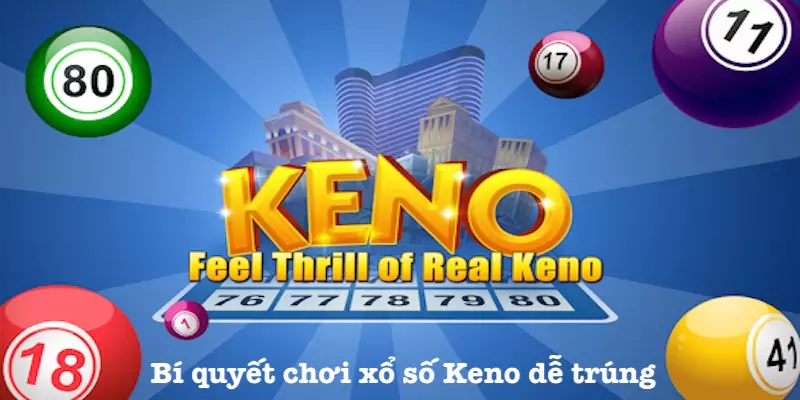 Kinh nghiệm chơi Keno FM88 hiệu quả