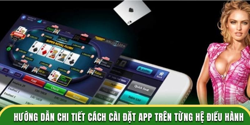 Hướng dẫn chi tiết cách cài đặt app trên từng hệ điều hành